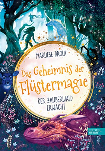 Das Geheimnis der Flüstermagie (Band 1) – der Zauberwald erwacht: Fantastisches Kinderbuch ab 10 für Mädchen über magische Tiere und die erste Liebe (German Edition) - Arold, Marliese