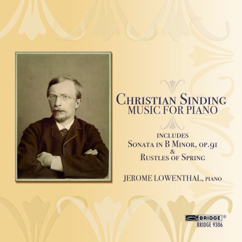 Sinding: Music for Piano (Including Sonata In B Minor/ Rustles Of Spring/ Con Fuoco/ Melodie)