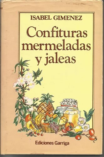 CONFITURAS, MERMELADAS Y JALEAS