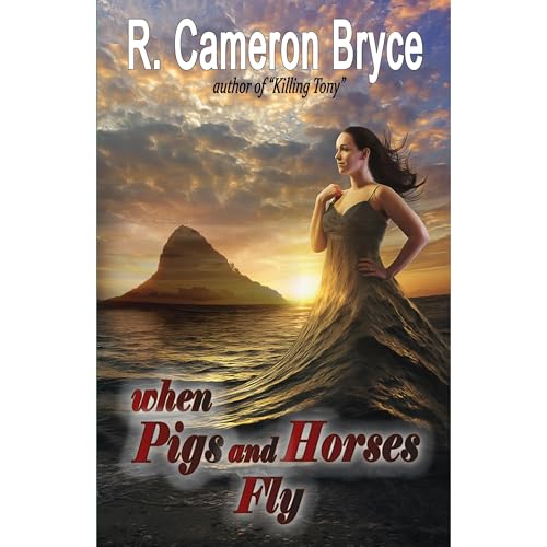 When Pigs and Horses Fly Audiolibro Por R. Cameron Bryce arte de portada