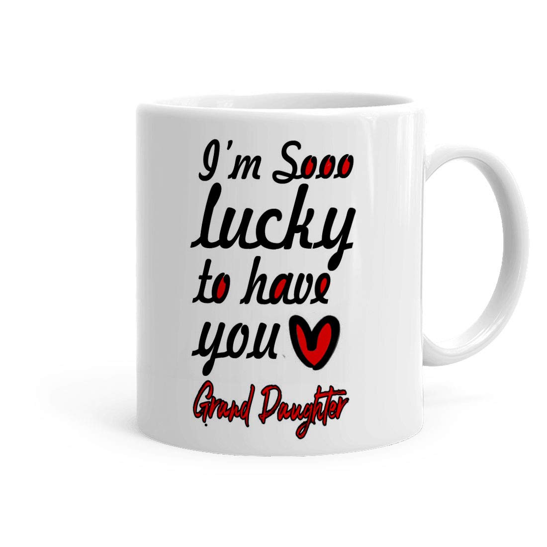 Khakee I Am So Lucky to Have You Grand Daughter Theme Printed Coffee Mug (325ml)(PD11-GD) - Birthday,Anniversary Gift for Grand Daughter