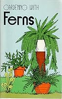 Gardening with ferns B0006XFPEW Book Cover
