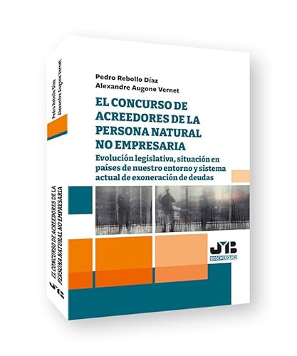 El concurso de acreedores de la persona natural no empresaria: Evolución legislativa, situación en p