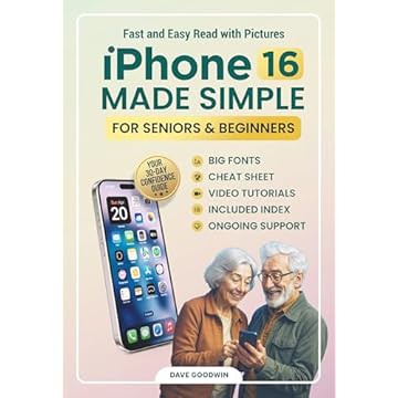 Complete iPhone 16 Guide for Seniors and Beginners Made Simple: Your 30-Day Guide to Confidence for Seniors and Beginners with Big Fonts, Step-by-Step ... Tech Guides Book 1) (English Edition)