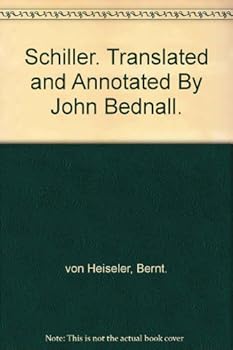 Hardcover Schiller. Translated and Annotated By John Bednall. Book