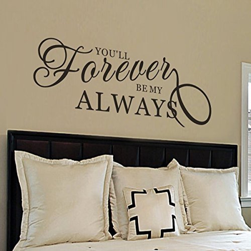 Bedroom Wall Decal - You'll Forever Be My Always Wall Decal - Love Wall Decal - Always and Forever Wall Decal - Vinyl Lettering (46x17 Dark Brown)