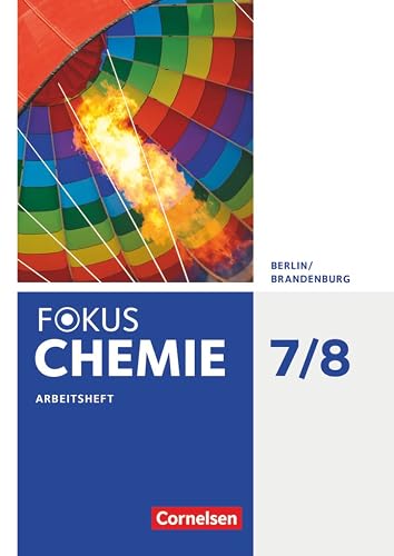 Fokus Chemie - Neubearbeitung - Berlin/Brandenburg - 7./8. Schuljahr: Arbeitsheft
