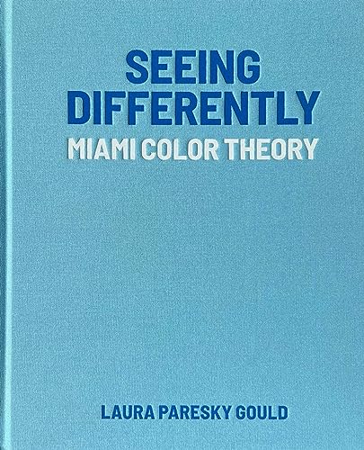 Seeing Differently: Miami Color Theory
