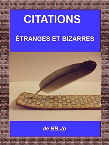Citations Etranges Et Bizarres French Edition Kindle Edition By Bernadin Jp Literature Fiction Kindle Ebooks Amazon Com