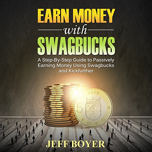 Earn Money with Swagbucks A StepbyStep Guide to