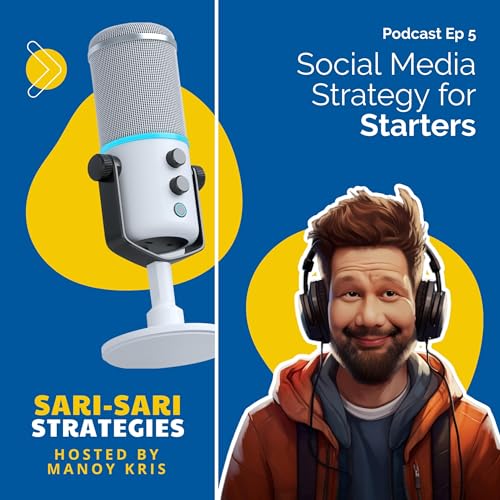Episode 5: Social Media Strategy for Starters