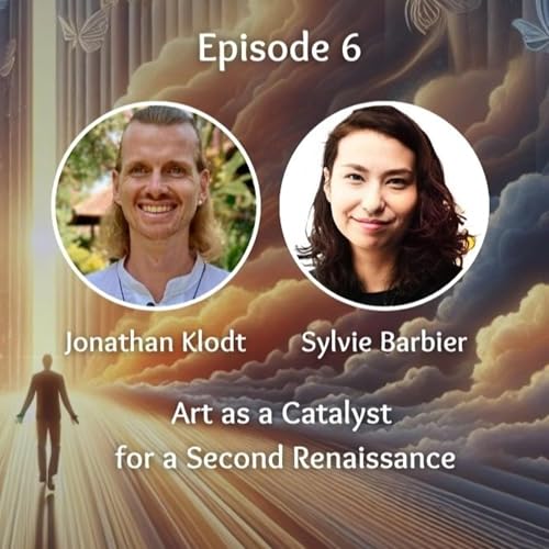Art as a Catalyst for the Second Renaissance - with Sylvie Barbier