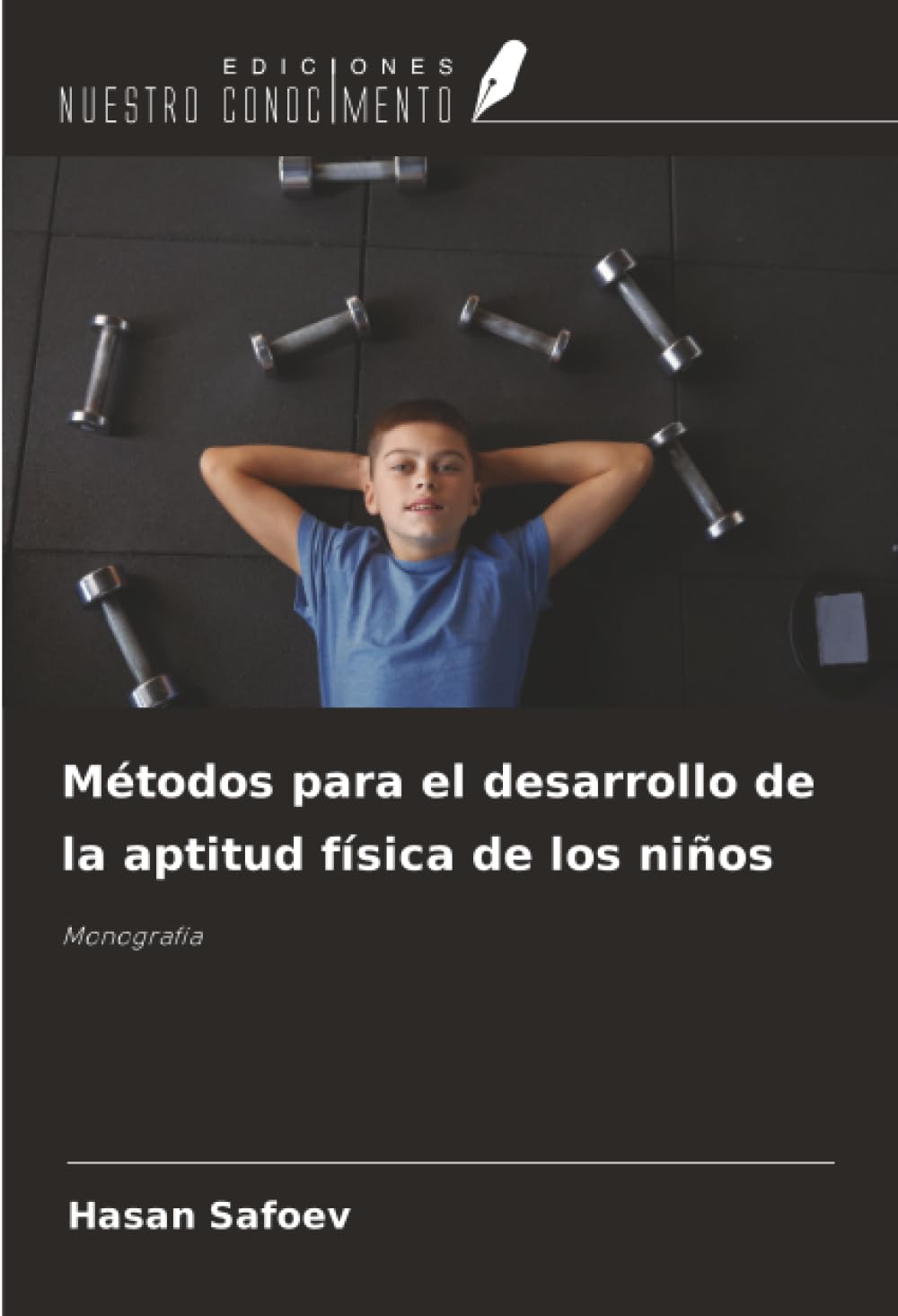 Métodos para el desarrollo de la aptitud física de los niños: Monografía