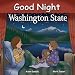 Good Night Washington State (Good Night Our World)