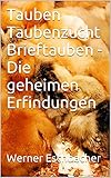  Tauben Taubenzucht Brieftauben - Die geheimen Erfindungen