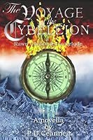 The Voyage of the Cybeleion: A Rawn Chronicles Interlude 1505366895 Book Cover