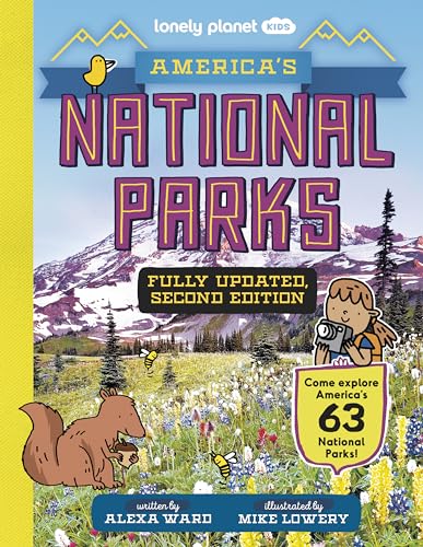 Lonely Planet Kids America's National Parks: Explore All 63 Amazi...