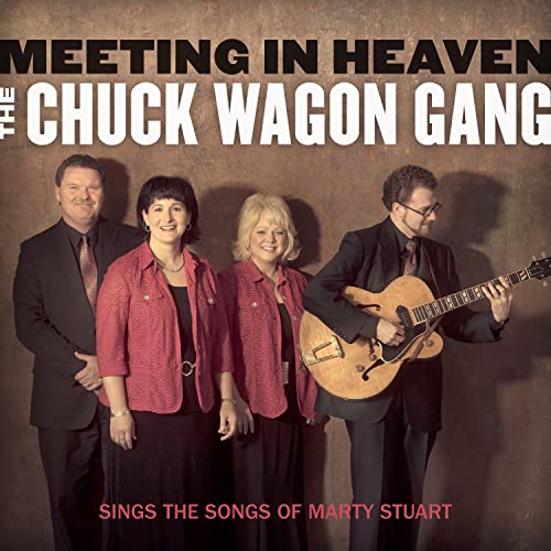 Meeting in Heaven - The Chuck Wagon Gang Sings the Songs of Marty Stuart