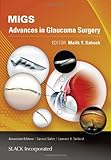 MIGS: Advances in Glaucoma Surgery
