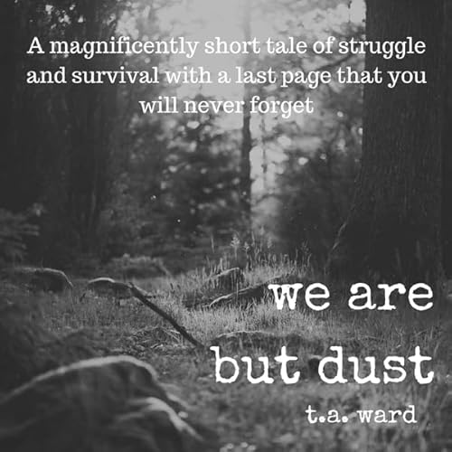 We Are but Dust Audiolivro Por T.A. Ward capa
