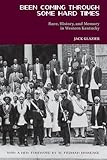  Been Coming Through Some Hard Times: Race, History, and Memory in Western Kentucky