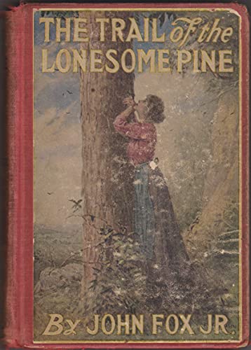 1936 JOHN FOX TRAIL OF THE LONESOME PINE KENTUC... B085CBNSL7 Book Cover