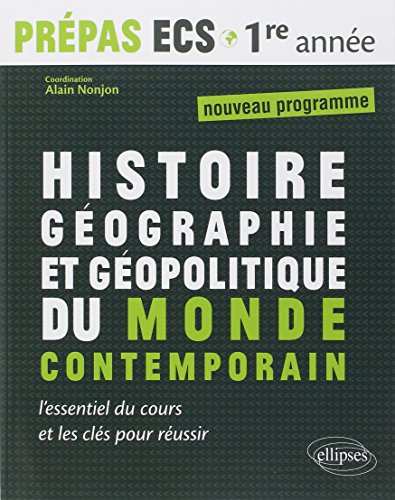 ELLIPSES - Histoire Géographie et Géopolitique du Monde Contemporain : Prépas ECS 1ère année nouveau programme - -57%