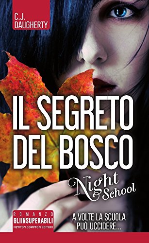 Il segreto del bosco. Night school Il segreto del bosco. Night school