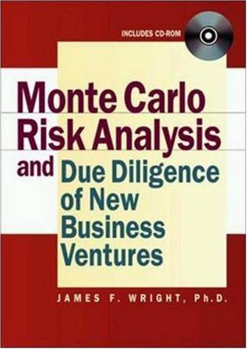 Monte Carlo Risk Analysis and Due Diligence of New Business Ventures