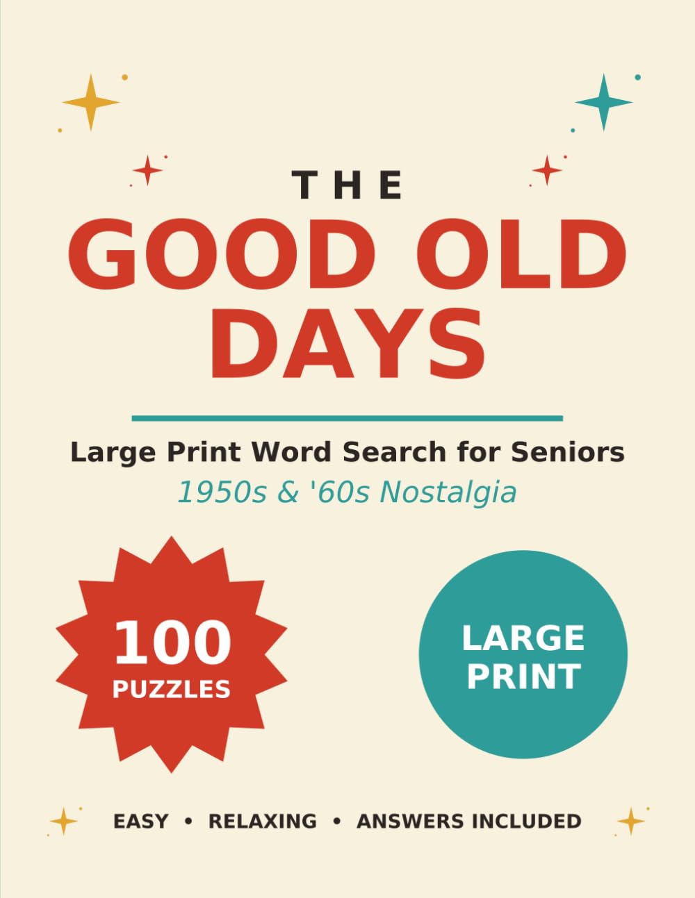 The Good Old Days: Large Print Word Search for Seniors — 100 Nostalgic 1950s & 1960s Puzzles with Answers (Nostalgic Large Print Word Search)
