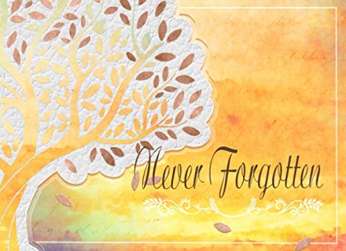 Never Forgotten: The Tree of Life Funeral Guest Memorial Visitors Keepsake Book