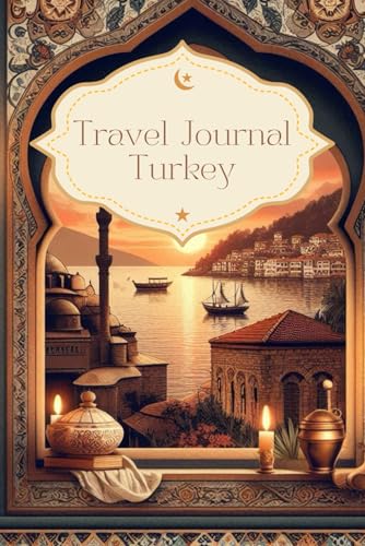 Travel Journal Turkey: dairy for your next trip, 30 days, traveler present, notes, double lined pages, photo collages