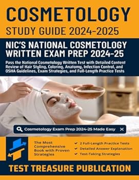 Paperback Cosmetology Exam Study Guide 2024-2025: Pass the National Cosmetology Written Test with Detailed Content Review of Hair Styling, Coloring, Anatomy, ... and Two Full-Length Practice Tests Book