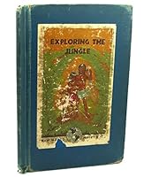 Exploring the jungle, B0007E62Y2 Book Cover