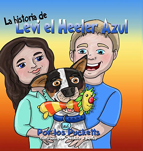 La historia De Levi el Heeler Azul (Spanish Edition)