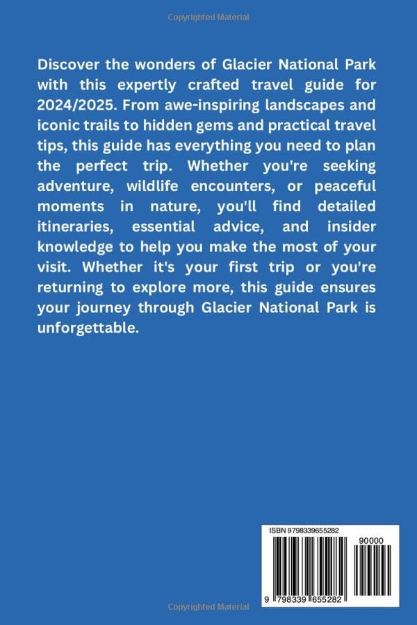 Glacier National Park Travel Guide 2024/2025: Explore Scenic Trails, Wildlife, Natural Wonders, Outdoor Adventures and Local Experiences (AMAZING NATIONAL PARKS LIST) - Image 2
