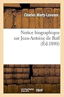 Notice Biographique Sur Jean-Antoine de Baaf 2013405073 Book Cover