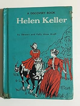 Helen Keller: Toward the Light; a Discovery Book