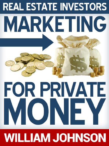 Real Estate Investors Marketing For Private Money