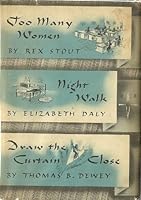 Too Many Women / Night Walk / Draw the Curtain Close B005VT3VK6 Book Cover