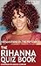 The Rihanna Quiz Book - Cowlin, Hayley