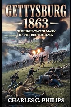 GETTYSBURG 1863: THE HIGH-WATER MARK OF THE CONFEDERACY