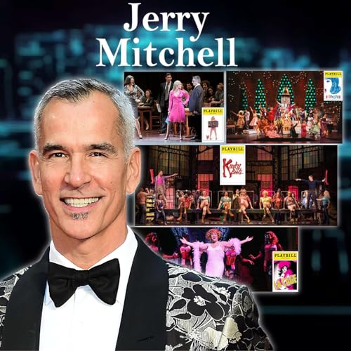 Harvey Brownstone Interviews Jerry Mitchell, Legendary Broadway Director and Choreographer