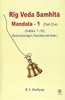 Rig Veda Samhita Mandala 1: Part One (Sukta-s 1-50) Text in Devanagari, Translation and Notes 8179940853 Book Cover
