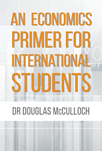 An Economics Primer for International Students (English Edition)