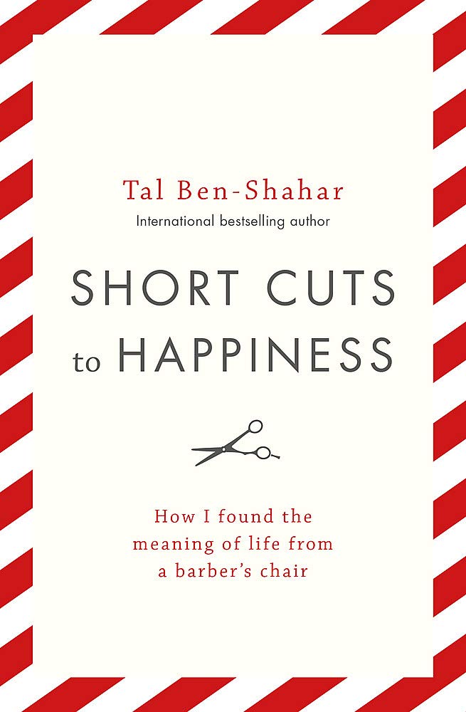 Yellow Kite Short Cuts To Happiness: How I found the meaning of life from a barber's chair