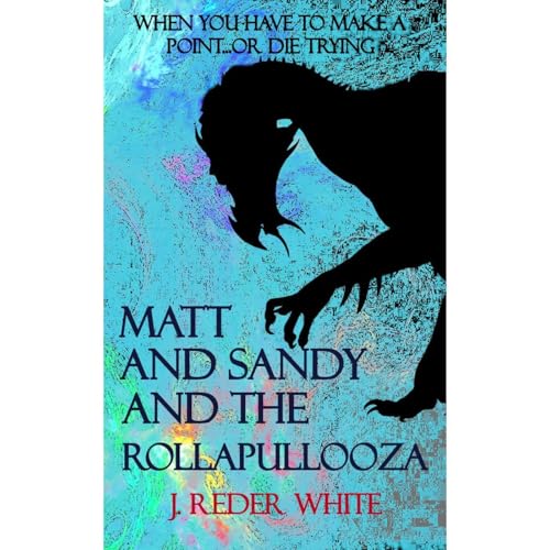 Matt and Sandy and the Rollapullooza (By J Reder White) episode artwork