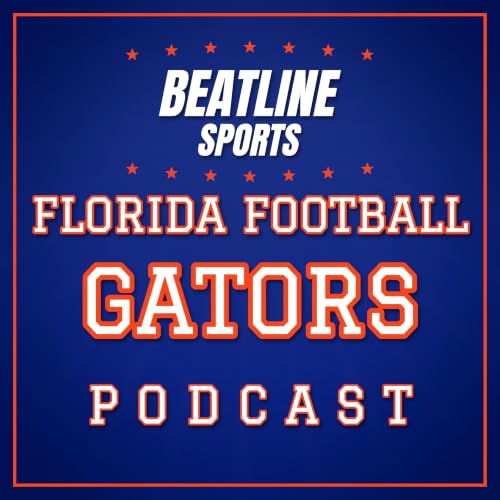 『Beatline Florida Football - Daily Podcast On The Florida Gators』のカバーアート