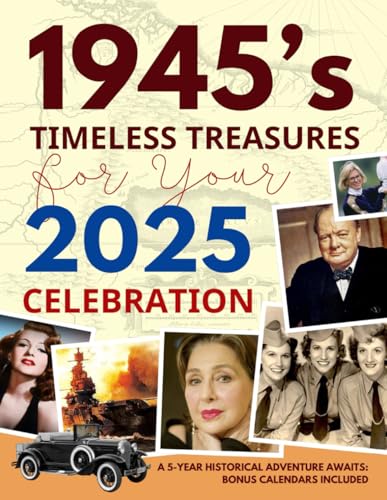 Timeless Connections 1945 Memories for Your 2025 Celebration: A Journey Through Time – Milestones, Trivia & Future Dreams | For Birthdays, ... Gift For Those Born or Married in 1945