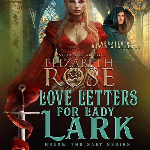 Love Letters for Lady Lark by Elizabeth Rose episode artwork